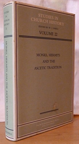 Imagen de archivo de Monks, Hermits and the Ascetic Tradition, Studies in Church History Volume 22 a la venta por WorldofBooks