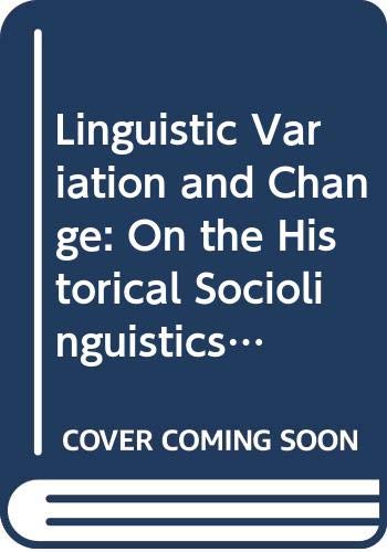 9780631143666: Linguistic Variation And Change: On the Historical Sociolinguistics of English: 19 (Language in Society)