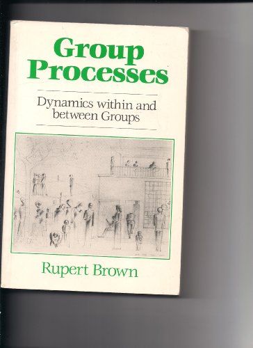 Beispielbild fr Group Processes : Dynamics Within and Between Groups zum Verkauf von Better World Books