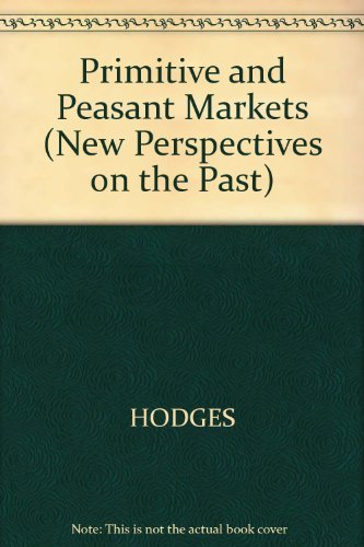 9780631144656: Primitive And Peasant Markets (New Perspectives on the Past)