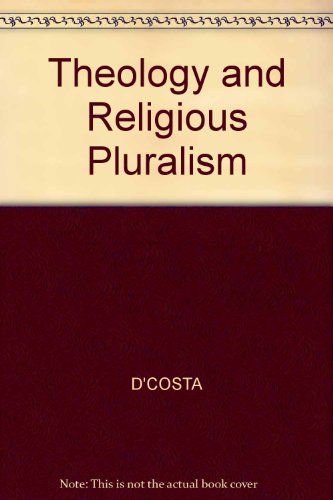 Beispielbild fr Theology and Religious Pluralism: The Challenge of Other Religions (Historical Association Studies) zum Verkauf von Irish Booksellers