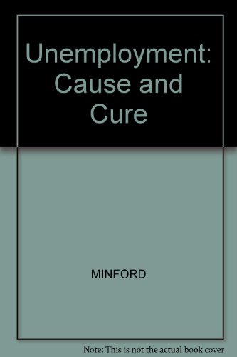 Stock image for Unemployment : Cause and Cure for sale by Better World Books Ltd