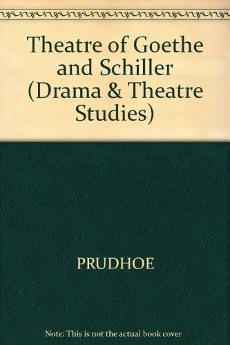 9780631146209: Theatre of Goethe and Schiller (Drama & Theatre Studies)
