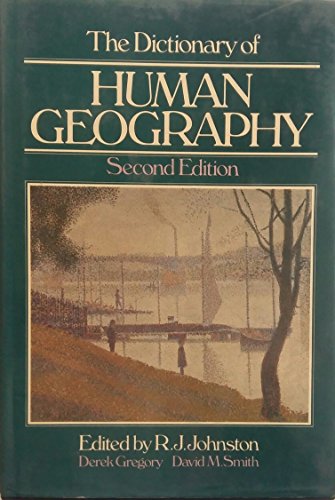 The Dictionary of Human Geography (9780631146551) by Johnston, R. J.; Watts, Michael; Gregory, Derek