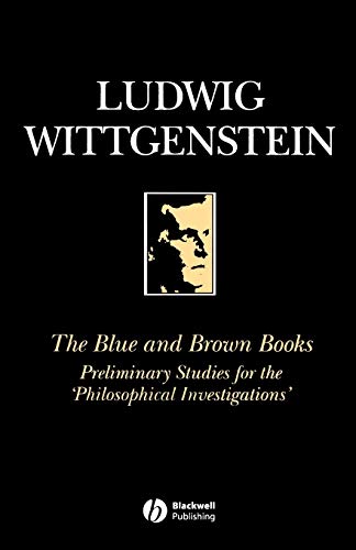 Beispielbild fr The Blue and Brown Books: Preliminary Studies for the 'Philosophical Investigation' zum Verkauf von WorldofBooks