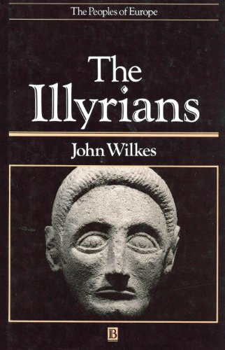 The Illyrians (The Peoples of Europe)