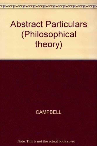 Stock image for Abstract Particulars (Philosophical Theory) for sale by Salish Sea Books