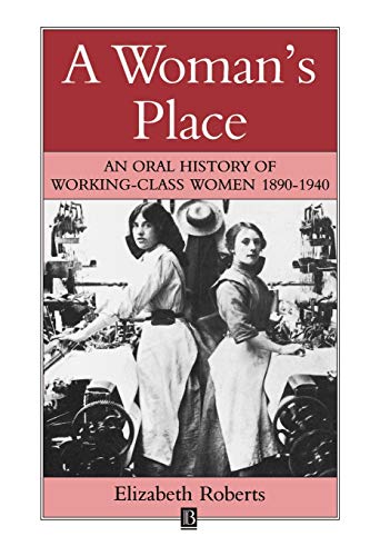 Beispielbild fr A Woman's Place : An Oral History of Working Class Women 1890-1940 zum Verkauf von Better World Books