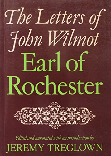 Beispielbild fr The Letters of John Wilmot, Earl of Rochester zum Verkauf von WorldofBooks
