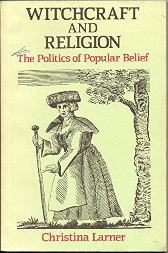 9780631147794: Witchcraft And Religion: The Politics of Popular Belief