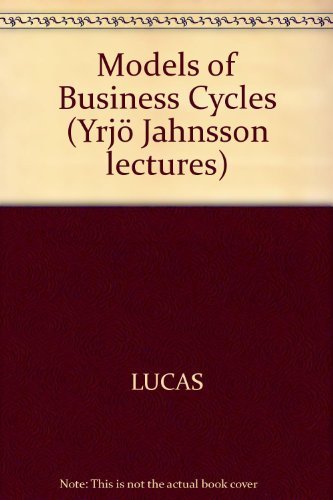Stock image for Models of business cycles. (Yrj Jahnsson lectures ). Ex-Library. for sale by Yushodo Co., Ltd.