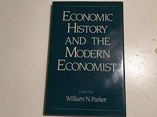 Economic history and the modern economist - Parker, William N.