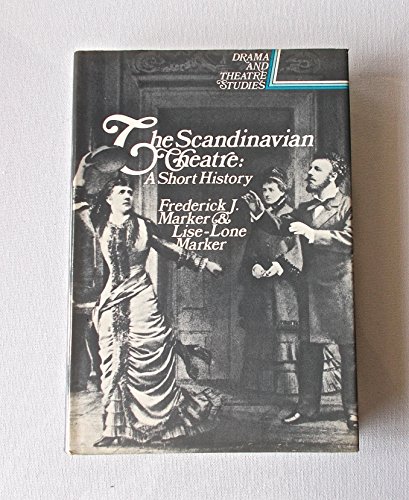 9780631148609: The Scandinavian theatre: A short history (Drama and theatre studies)