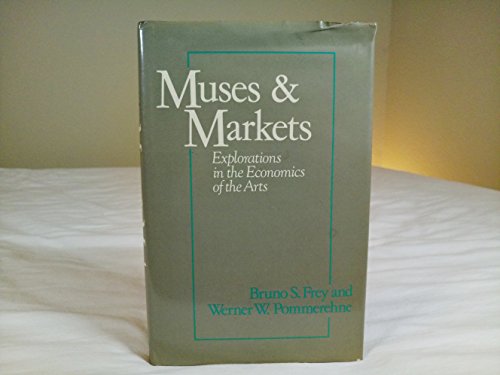 9780631148821: Muses and Markets: Explorations in the Economics of the Arts