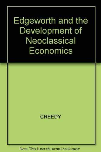 Imagen de archivo de Edgeworth and the Development of Neoclassical Economics a la venta por Grey Matter Books