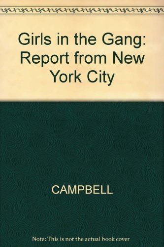 Beispielbild fr The Girls in the Gang : A Report from New York City zum Verkauf von Priceless Books