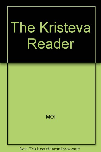 Beispielbild fr The Kristeva Reader zum Verkauf von HALCYON BOOKS