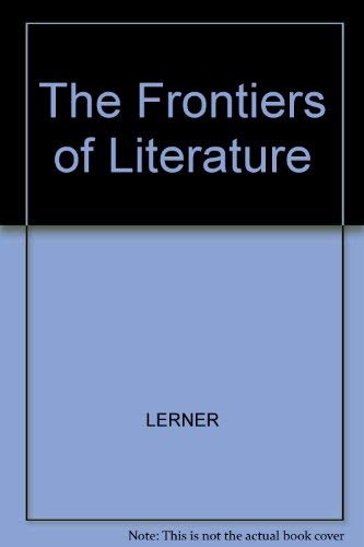 Beispielbild fr The Frontiers of Literature zum Verkauf von Books From California