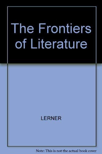 Stock image for The Frontiers of Literature for sale by Better World Books