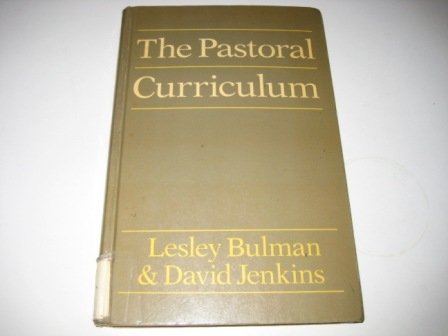 Pastoral Curriculum (Blackwell Studies in Personal and Social Education and Pastoral Care) (9780631149828) by Bulman, Lesley; Jenkins, David