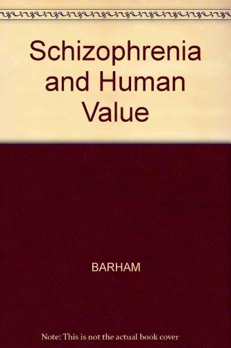 Beispielbild fr Schizophrenia and Human Value zum Verkauf von Better World Books