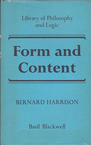 Form and content (Library of philosophy and logic) (9780631150305) by Harrison, Bernard