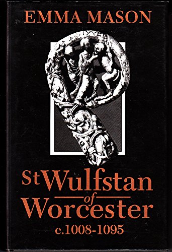 St Wulfstan of Worcester C.1008-1095 (9780631150411) by Mason, Emma