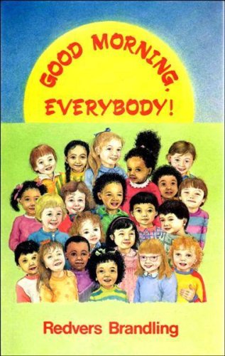 Stock image for Good Morning, Everybody!: Assembly Book for 4-9-year-olds for sale by Goldstone Books