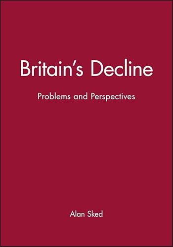 Beispielbild fr Britain's Decline : Problems and Perspectives zum Verkauf von Better World Books