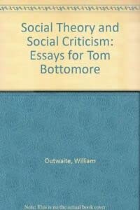 Stock image for Social Theory and Social Criticism: Essays for Tom Bottomore for sale by Zubal-Books, Since 1961