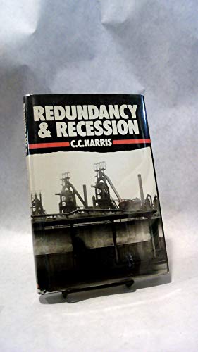 Redundancy and Recession in South Wales (9780631151067) by Harris, C. C.