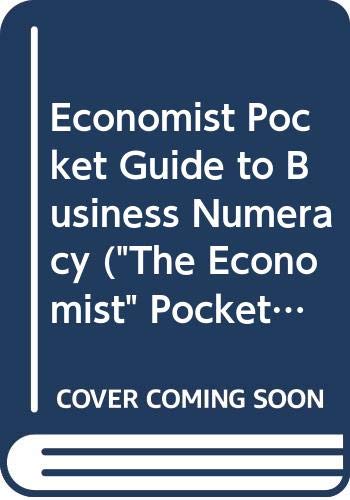 Stock image for The Pocket guide to business numeracy ("The Economist" Pocket Guides) for sale by dsmbooks