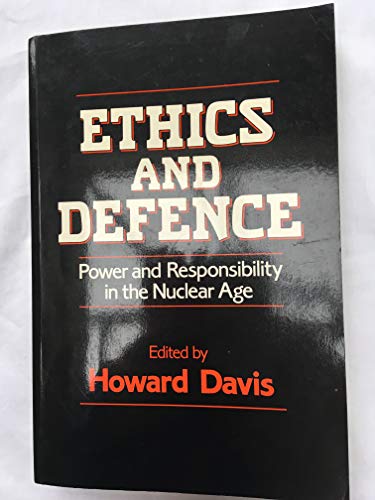 Ethics and Defence, Power & Responsibility in the Nuclear Age.