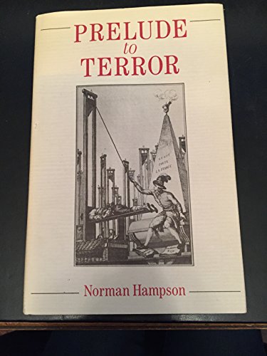 Prelude to Terror: The Constituent Assembly and the Failure of Consensus, 1789-1791