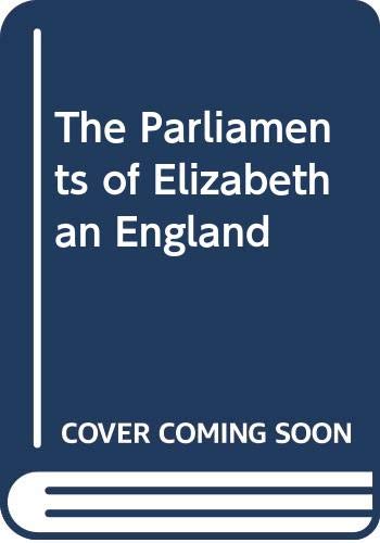 Beispielbild fr The Parliaments of Elizabethan England zum Verkauf von Better World Books