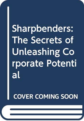 Sharpbenders: The Secrets of Unleashing Corporate Potential (9780631153047) by Grinyer, Peter Hugh; Mayes, David; McKiernan, Peter