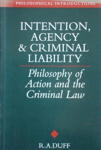9780631153115: Intention, Agency and Criminal Liability: Philosophy of Action and the Criminal Law