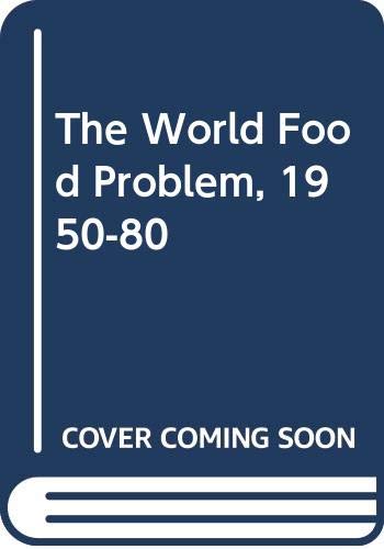 9780631153375: The World Food Problem, 1950-80