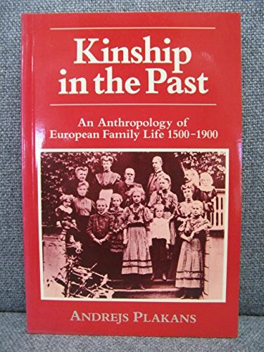 9780631153573: Kinship In The Past: An Anthology of European Family Life