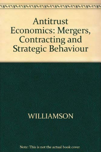 9780631153634: Antitrust Economics: Mergers, Contracting and Strategic Behaviour