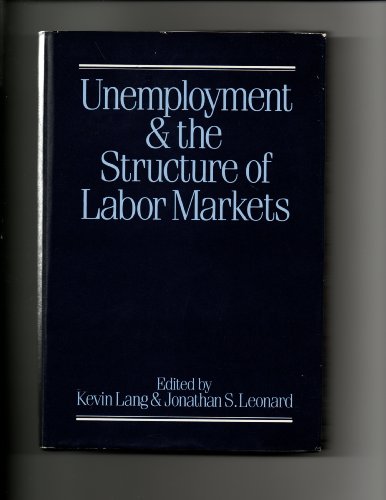 Imagen de archivo de Unemployment and the Structure of Labor Markets a la venta por Midtown Scholar Bookstore