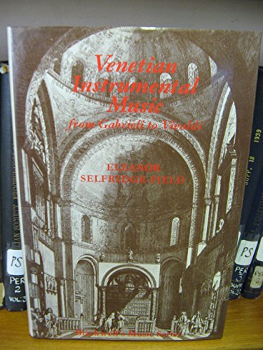 Beispielbild fr Venetian instrumental music from Gabrieli to Vivaldi (Blackwell's music series) zum Verkauf von Alplaus Books