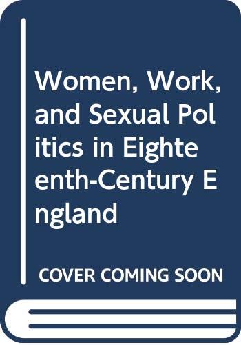 9780631154617: Women, Work and Sexual Politics in Eighteenth-century England