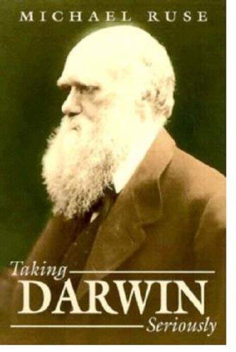 Taking Darwin Seriously: A Naturalistic Approach to Philosophy (9780631154785) by Ruse, Michael