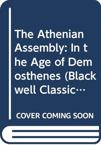 Imagen de archivo de The Athenian Assembly in the Age of Demosthenes. (Blackwell Classical Studies). a la venta por G. & J. CHESTERS