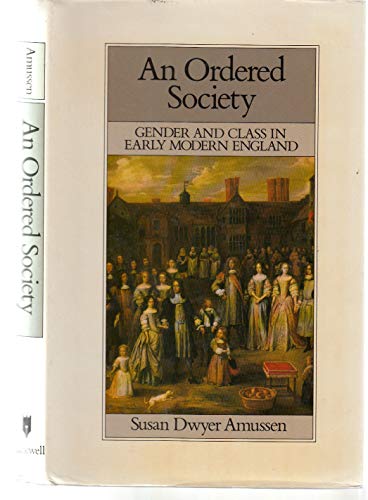 9780631155218: An Ordered Society: Gender and Class in Early Modern England, 1560-1725 (Family, Sexuality & Social Relations in Past Times)