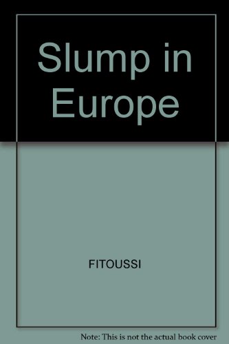 Beispielbild fr The Slump In Europe Reconstructing Open Economy Theory zum Verkauf von Willis Monie-Books, ABAA