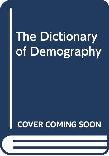 Imagen de archivo de The Dictionary of Demography a la venta por Katsumi-san Co.