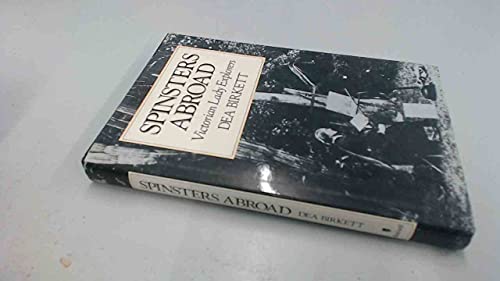 Imagen de archivo de Spinsters Abroad: Victorian Lady Explorers a la venta por Books From California