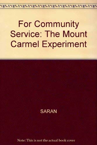 Imagen de archivo de For Community Service: the Mount Carmel Experiment a la venta por Ken's Book Haven